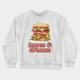 Hopes & Dreams Crewneck Sweatshirt